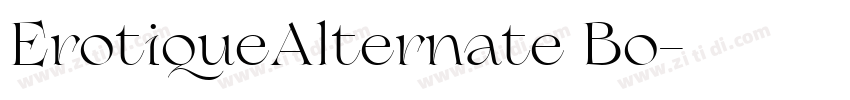 ErotiqueAlternate Bo字体转换 ErotiqueAlternate Bo字体转换